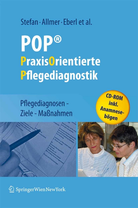 POP&reg; - PraxisOrientierte Pflegediagnostik - Harald Stefan, Franz Allmer, Josef Eberl, Renate Hansmann, Elisabeth Jedelsky, Anneliese Michalek, Ruza Pandzic, Kurt Schalek, Dagmar Tomacek