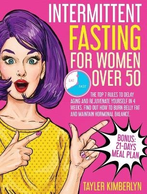 Intermittent Fasting for Women Over 50