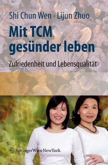 Mit TCM ges&uuml;nder leben - Shi Chun Wen, Lijun Zhuo