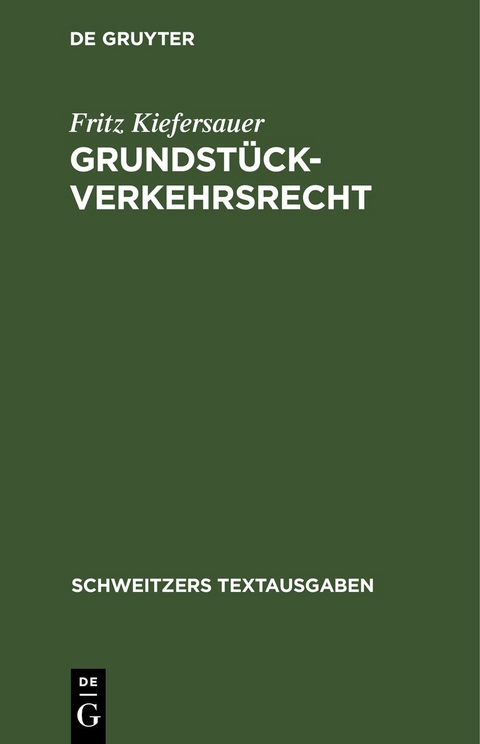 Grundst&uuml;ckverkehrsrecht - Fritz Kiefersauer