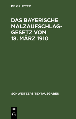 Das bayerische Malzaufschlaggesetz vom 18. März 1910 mit den Ausführungsbestimmungen, Formularen und einem alphabetischen Sachregister