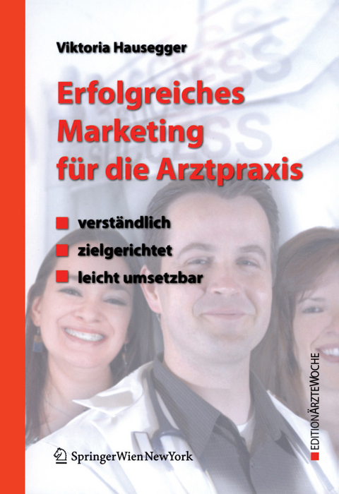 Erfolgreiches Marketing f&uuml;r die Arztpraxis - Viktoria Hausegger