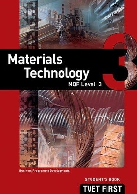 Materials Technology NQF3 Student's Book - Business Programme Developments Business Programme Developments