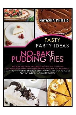 Tasty Party Ideas for No-Bake Pudding Pies