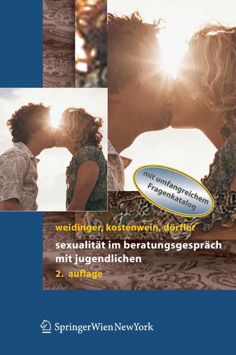 Sexualit&auml;t im Beratungsgespr&auml;ch mit Jugendlichen - Bettina Weidinger, Wolfgang Kostenwein, Daniela D&ouml;rfler