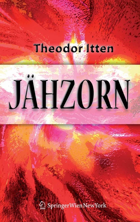 J&auml;hzorn - Theodor Itten