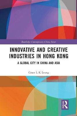 Innovative and Creative Industries in Hong Kong - Grace L K Leung