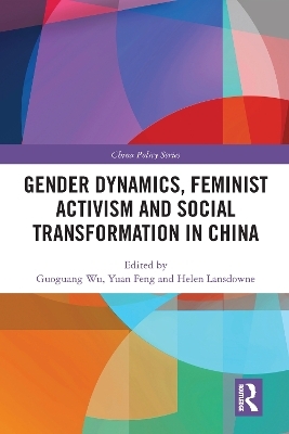 Gender Dynamics, Feminist Activism and Social Transformation in China - 