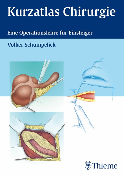Kurzatlas Chirurgie - Volker Schumpelick