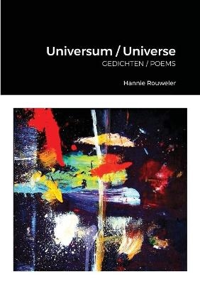 Universum / Universe - Hannie Rouweler