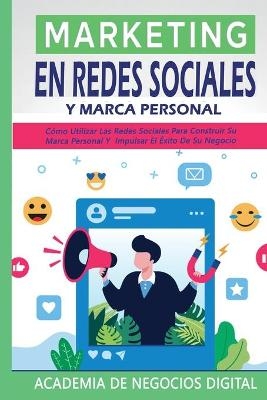 Marketing En Redes Sociales Y Marca Personal -  Academia de Negocios Digital