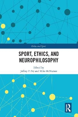 Sport, Ethics, and Neurophilosophy - 