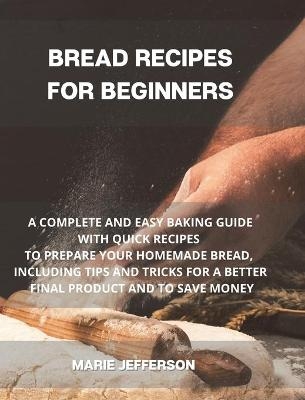 Bread Recipes for Beginners