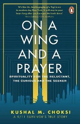 On a Wing and a Prayer - Kushal M Choksi