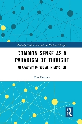 Common Sense as a Paradigm of Thought - Tim Delaney