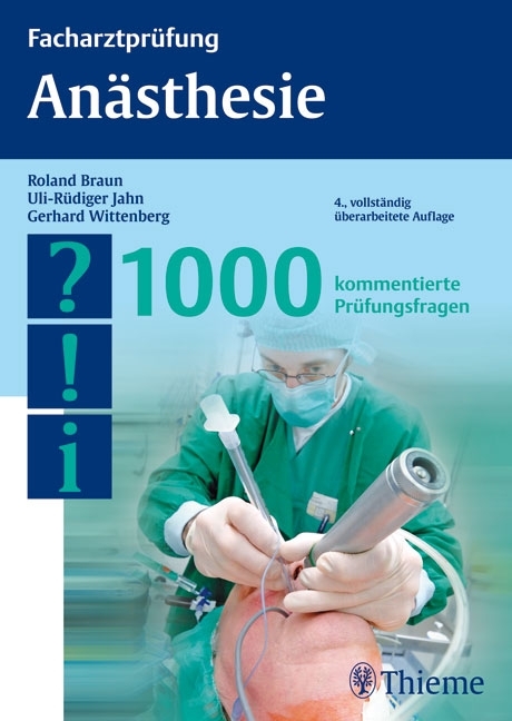 Facharztprüfung Anästhesie - Roland Braun, Uli-Rüdiger Jahn, Gerhard Wittenberg