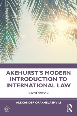 Akehurst's Modern Introduction to International Law - Alexander Orakhelashvili