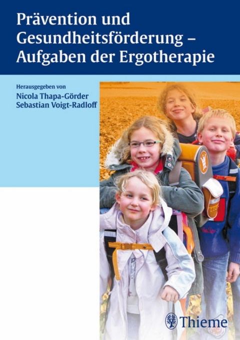Pr&auml;vention und Gesundheitsf&ouml;rderung - Aufgaben der Ergotherapie - 