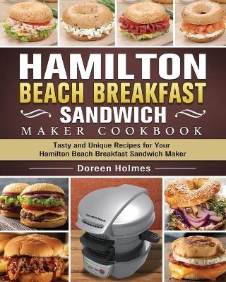 Hamilton Beach Breakfast Sandwich Maker Cookbook