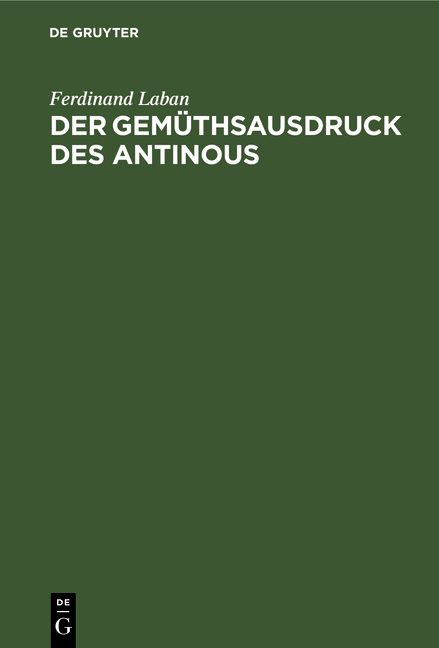 Der Gem&uuml;thsausdruck des Antinous - Ferdinand Laban
