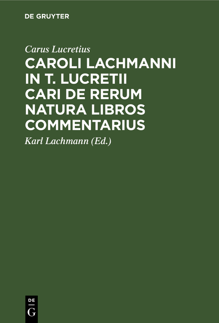 Caroli Lachmanni in T. Lucretii Cari De rerum natura libros commentarius - Carus Lucretius