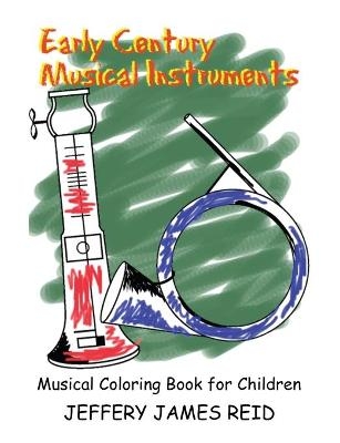 Early Century Musical Instruments - Jeffery Reid