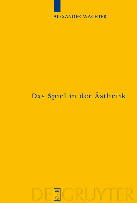 Das Spiel in der &Auml;sthetik - Alexander Wachter