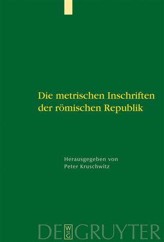 Die metrischen Inschriften der römischen Republik