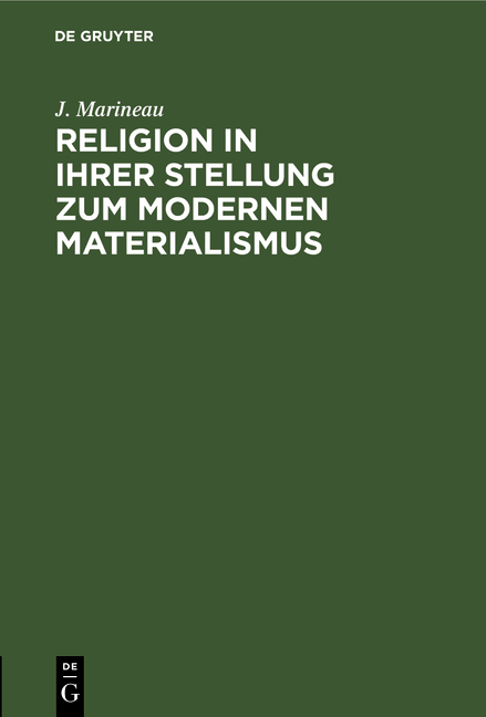 Religion in ihrer Stellung zum Modernen Materialismus