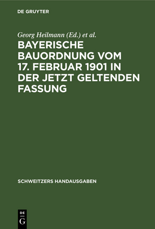 Bayerische Bauordnung vom 17. Februar 1901 in der jetzt geltenden Fassung