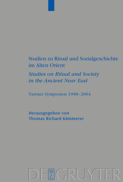 Studien zu Ritual und Sozialgeschichte im Alten Orient / Studies on Ritual and Society in the Ancient Near East - 