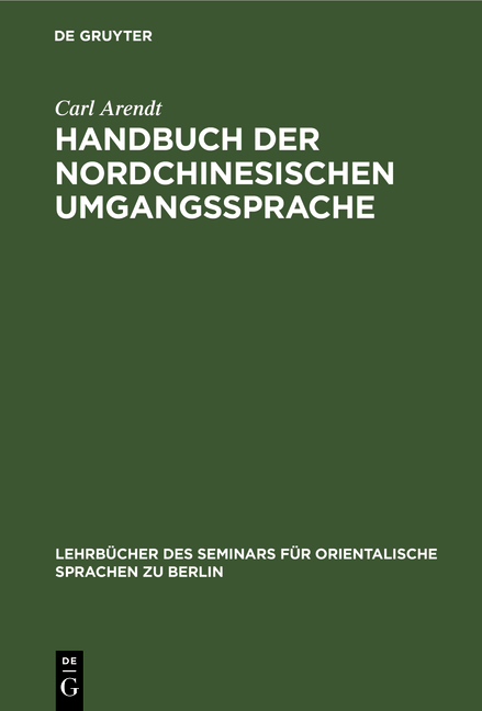 Handbuch der Nordchinesischen Umgangssprache - Carl Arendt