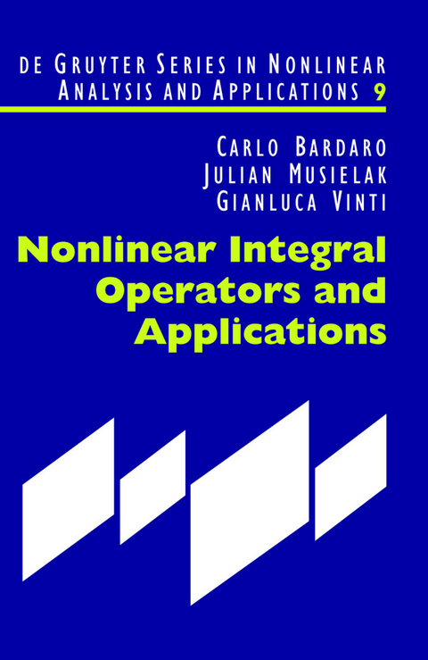 Nonlinear Integral Operators and Applications - Carlo Bardaro, Julian Musielak, Gianluca Vinti