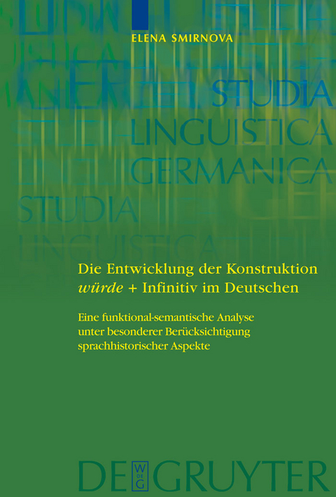 Die Entwicklung der Konstruktion w&uuml;rde + Infinitiv im Deutschen - Elena Smirnova