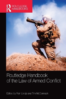Routledge Handbook of the Law of Armed Conflict - 