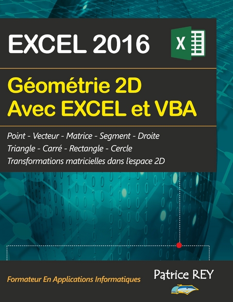 Geometrie 2D avec EXCEL 2016 et VBA - Patrice Rey