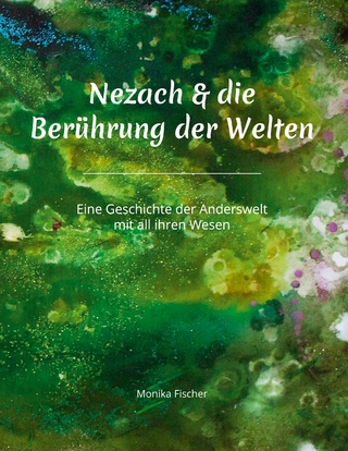 Nezach und die Berührung der Welten