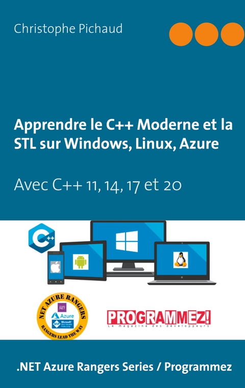 Apprendre le C++ Moderne et la STL sur Windows, Linux, Azure - Christophe Pichaud