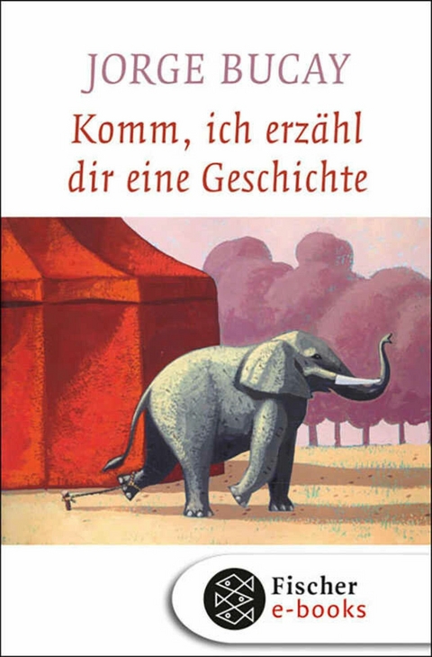 Komm, ich erz&auml;hl dir eine Geschichte - Jorge Bucay