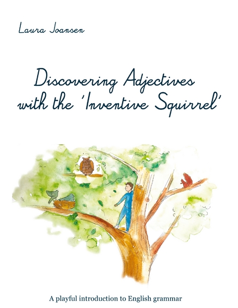 Discovering Adjectives with the 'Inventive Squirrel' - Laura Joansen