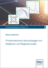 Photoemissionsuntersuchungen von Molek&uuml;len auf Magnesiumoxid - Rebecca Helmreich