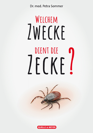 Welchem Zwecke dient die Zecke?