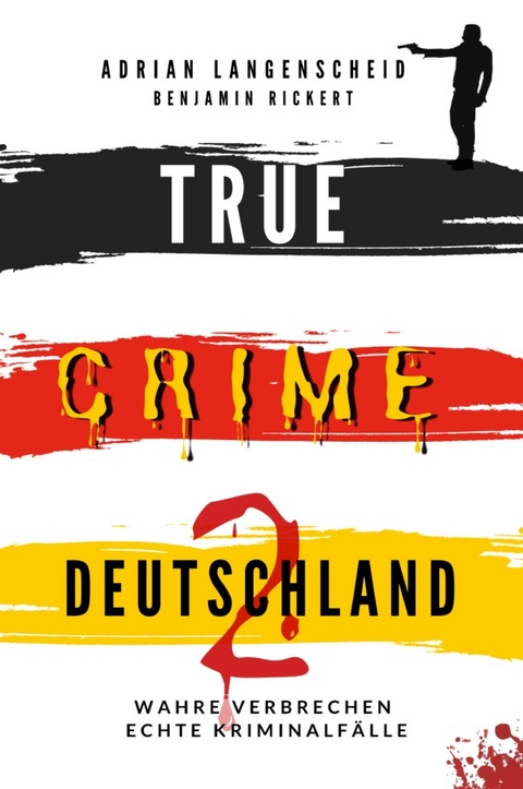 True Crime International / TRUE CRIME DEUTSCHLAND 2 - Adrian Langenscheid