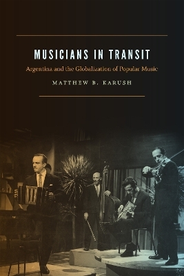 Musicians in Transit - Matthew B. Karush