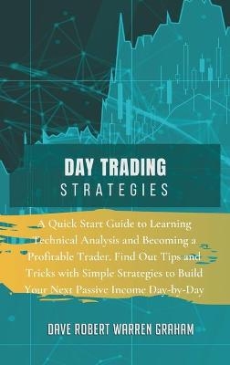 Day Trading Strategies - Dave Robert Warren Graham