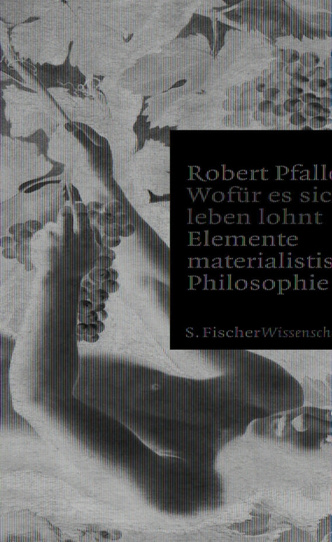 Wof&uuml;r es sich zu leben lohnt - Robert Pfaller