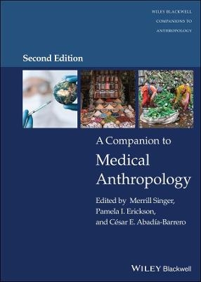 A Companion to Medical Anthropology - Merrill Singer; Pamela I. Erickson …