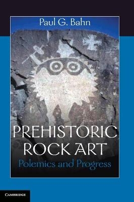 Prehistoric Rock Art - Paul G. Bahn