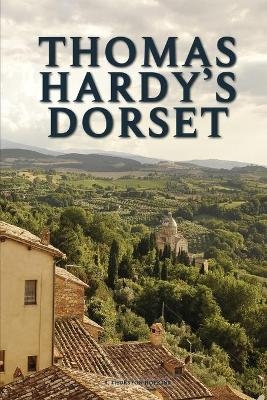 Thomas Hardy's Dorset by R. Thurston Hopkins