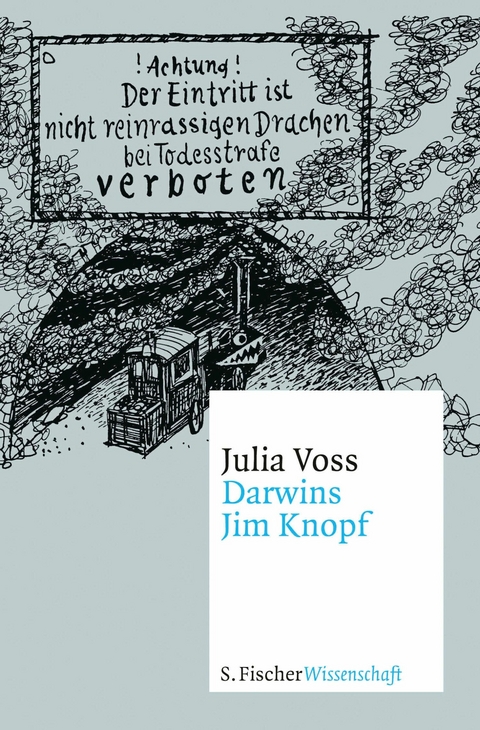 Darwins Jim Knopf - Julia Voss